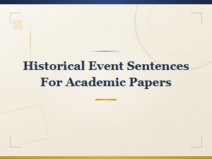 Historical Event Sentences in Academic Papers: Tone and Style Guide